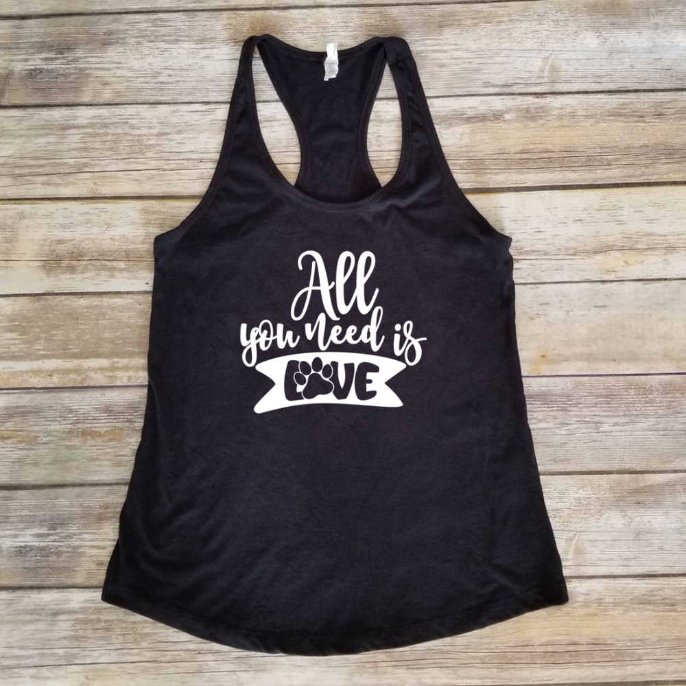 All You Need Is Love And a Dog black tank top